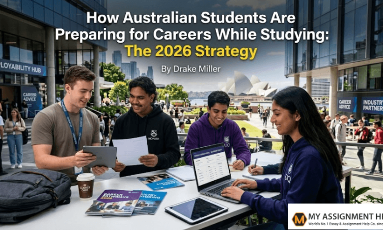 How Australian Students Are Preparing for Careers While Studying: The 2026 Strategy